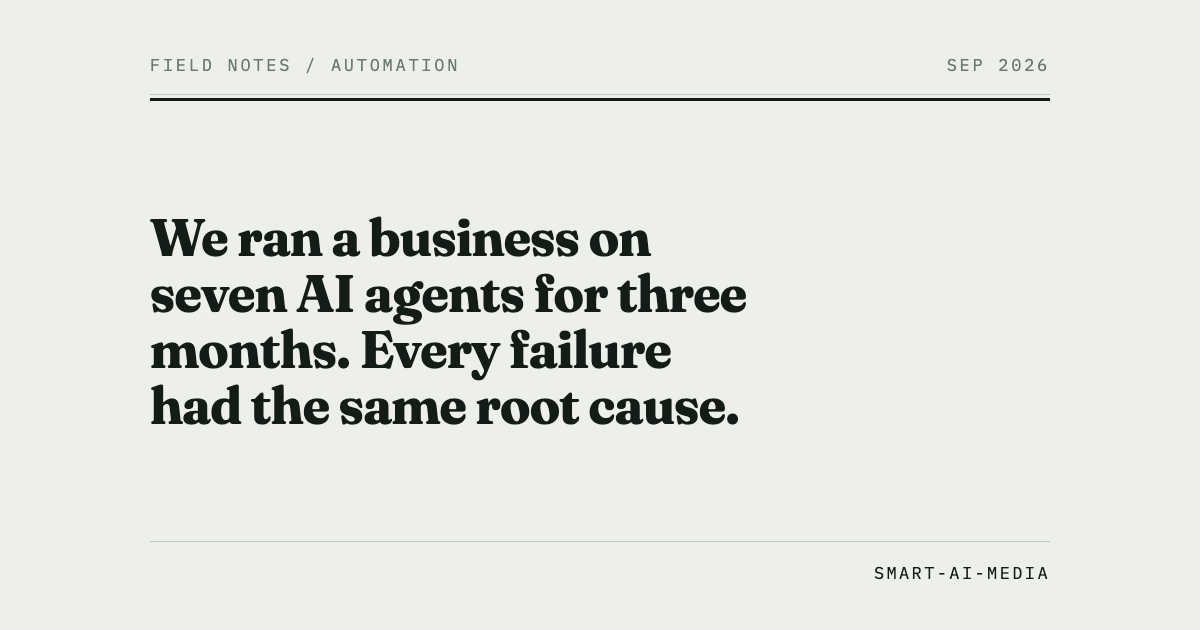 We ran a business on seven AI agents for three months. Every failure had the same root cause.